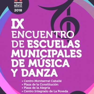 IX ENCUENTRO DE ESCUELAS MUNICIPALES DE MÚSICA Y DANZA